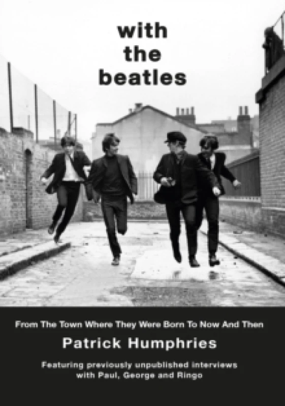 Image of With The Beatles : From The Town Where They Were Born to Now and Then Hardback