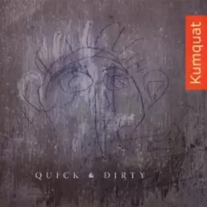 Image of Kumquat - Quick & Dirty CD Album - Used