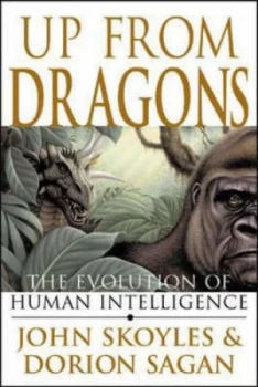 Image of Up from Dragons by John R Skoyles and Dorion Sagan Book