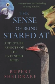 Image of The Sense of Being Stared at by Rupert Sheldrake Paperback