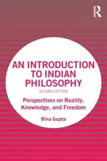 Image of An Introduction to Indian Philosophy : Perspectives on Reality, Knowledge, and Freedom