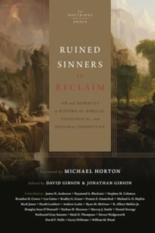 Image of Ruined Sinners to Reclaim : Sin and Depravity in Historical, Biblical, Theological, and Pastoral Perspective Hardback
