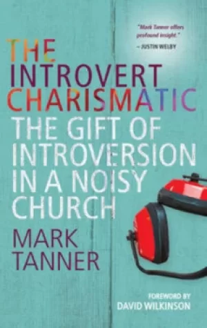 Image of The introvert charismatic by Revd Mark Tanner
