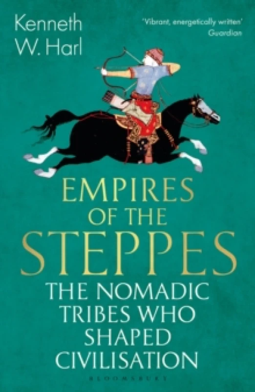 Image of Empires of the Steppes : The Nomadic Tribes Who Shaped Civilisation Paperback / softback