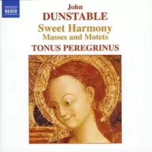 Image of Sweet Harmony - Masses and Motets Tonus Peregrinus Pitts by John Dunstable CD Album