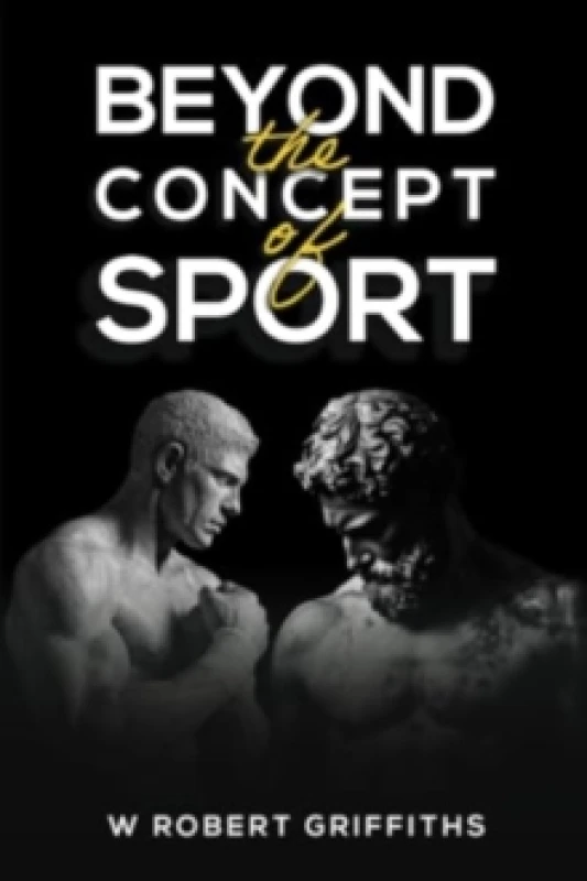 Image of Beyond the Concept of Sport. Paperback. By W Robert Griffiths Books