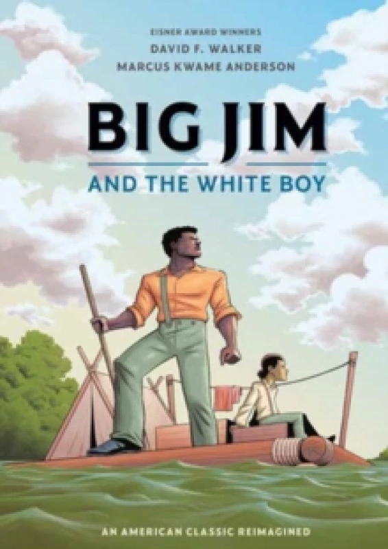 Image of Big Jim and the White Boy : An American Classic Reimagined Paperback / softback