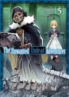 Image of The Unwanted Undead Adventurer (Manga): Volume 5