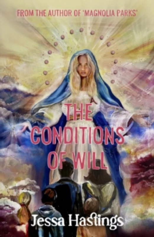 Image of The Conditions of Will : The new novel from the author of MAGNOLIA PARKS, available now! Hardback