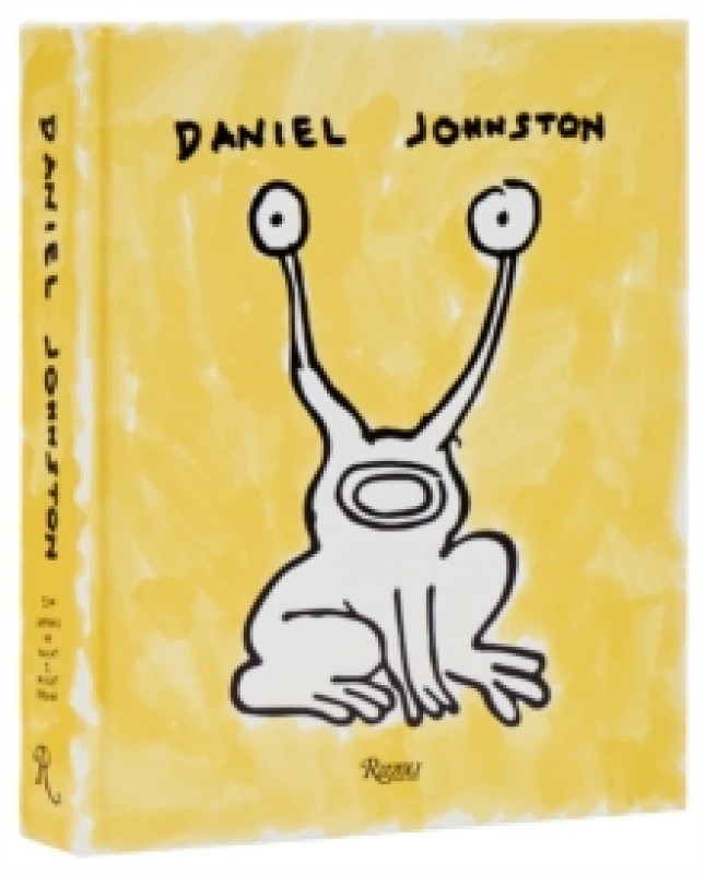 Image of Daniel Johnston. Hardback. By Lee Foster, Daniel Johnston, Dick Johnston Books