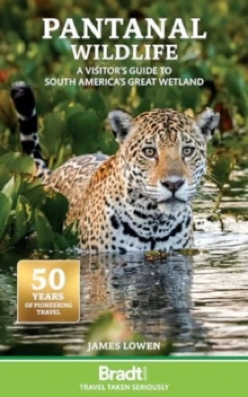 Image of Pantanal Wildlife : A visitor's guide to South America's Great Wetland Paperback / softback