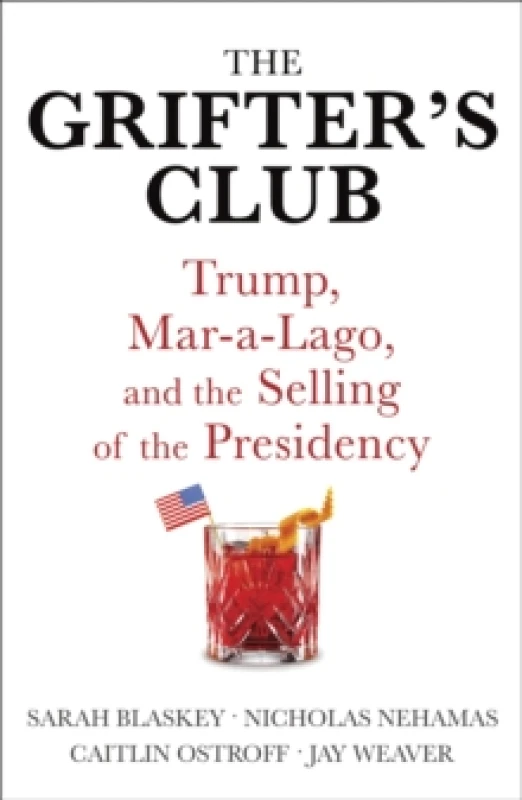 Image of The Grifter's Club : Trump, Mar-a-Lago, and the Selling of the Presidency Paperback / softback