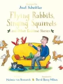 Image of Flying Rabbits, Singing Squirrels and Other Bedtime Stories