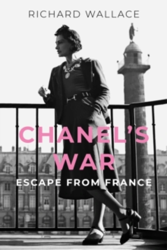 Image of Chanel's War : Escape From France Hardback