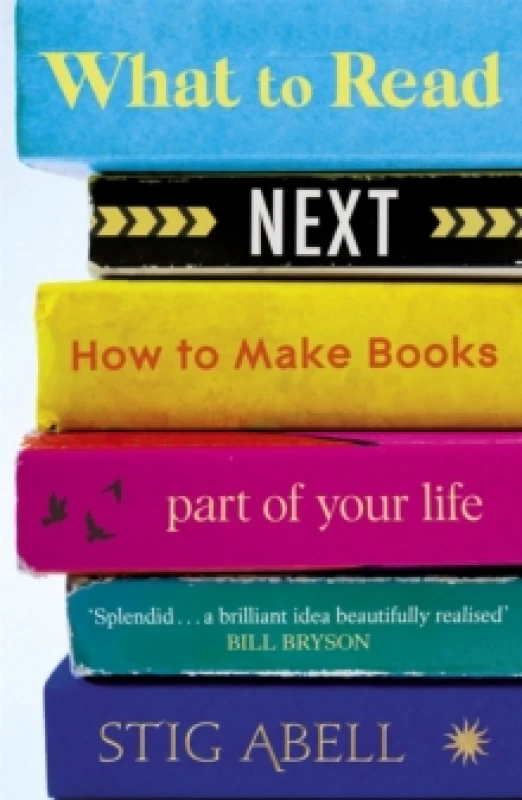Image of What to Read Next : How to Make Books Part of Your Life Paperback / softback