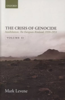 Image of Crisis of Genocide. Volume 2 Annihilation by Mark Levene Hardback