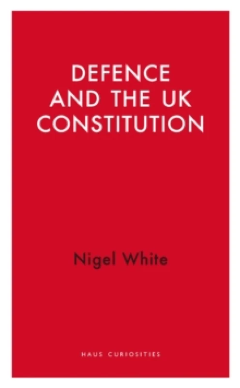 Image of Defence and the UK Constitution Paperback / softback
