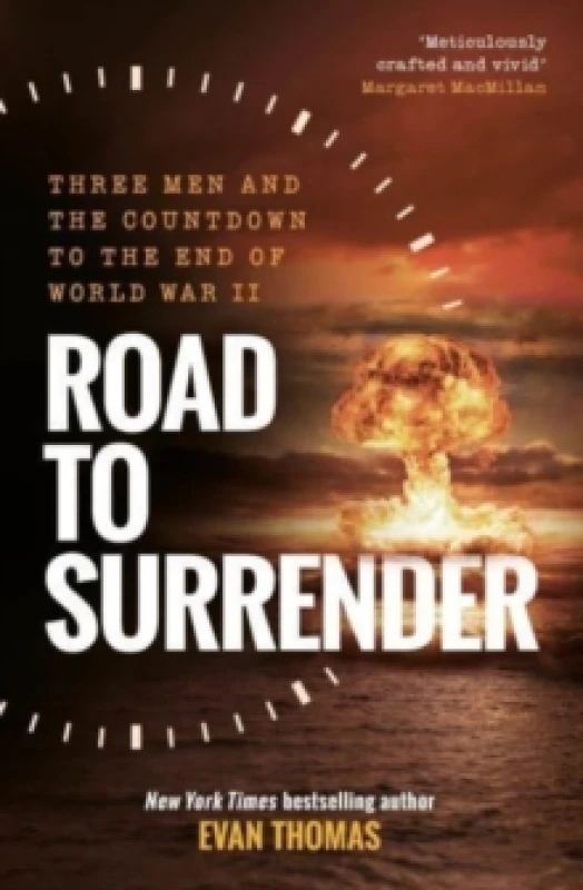 Image of Road to Surrender : Three Men and the Countdown to the End of World War II Hardback