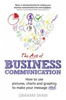 Image of The Art of Business Communication by Graham Shaw Book