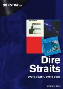 Image of Dire Straits Every Album, Every Song (On Track )