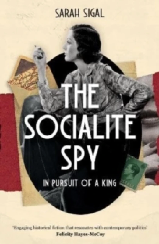 Image of The Socialite Spy: In Pursuit of a King Paperback / softback