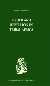 Image of Order and Rebellion in Tribal Africa