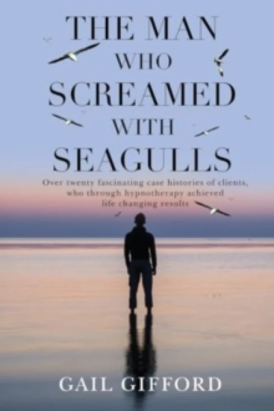 Image of The Man who Screamed with Seagulls Paperback / softback