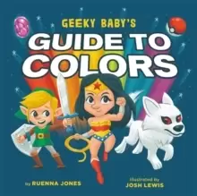 Image of Geeky Baby's Guide to Colours