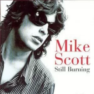 Image of Still Burning by Scott, Mike CD Album