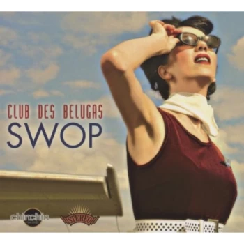 Image of Club Des Belugas - Swop CD
