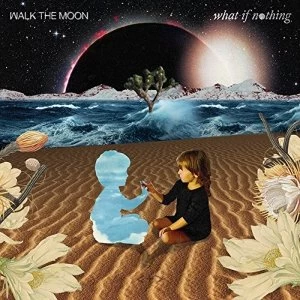 Image of Walk The Moon - What If Nothing Vinyl