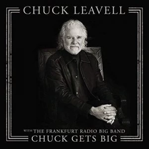 Image of Chuck Gets Big by Chuck Leavell with The Frankfurt Radio Big Band CD Album