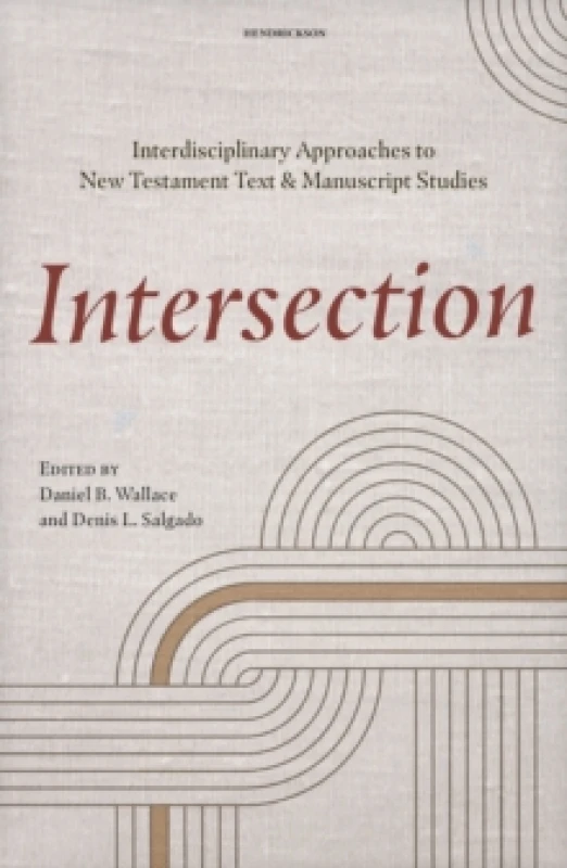 Image of Intersection : Interdisciplinary Approaches to New Testament Text and Manuscript Studies Hardback