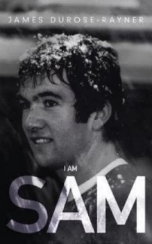 Image of I Am Sam by James Durose-Rayner Paperback