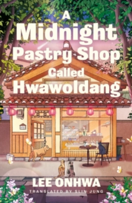 Image of A Midnight Pastry Shop Called Hwawoldang. Hardback. By Lee Onhwa Books