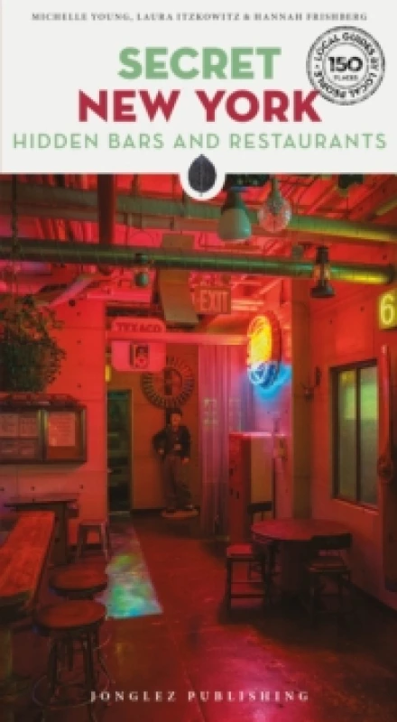 Image of Secret New York - Hidden Bars and Restaurants : A guide to the unusual and unfamiliar Paperback / softback