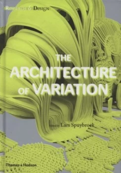 Image of The Architecture of Variation by Lars Spuybroek Hardback