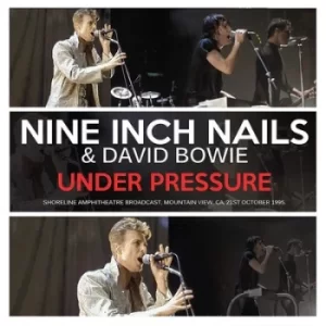 Image of Under Pressure Shoreline Amphitheatre Mountain VIew CA 21st October 1995 by Nine Inch Nails with David Bowie Vinyl Album