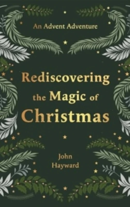 Image of Rediscovering the Magic of Christmas : An Advent Adventure from Genesis to Revelation Hardback