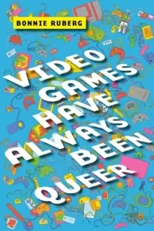 Image of Video Games Have Always Been Queer