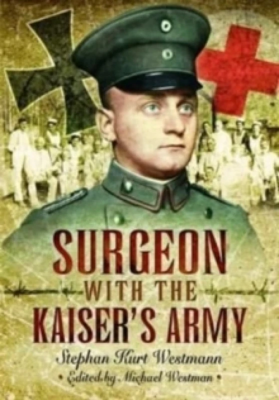 Image of Surgeon with the Kaiser's Army Paperback / softback