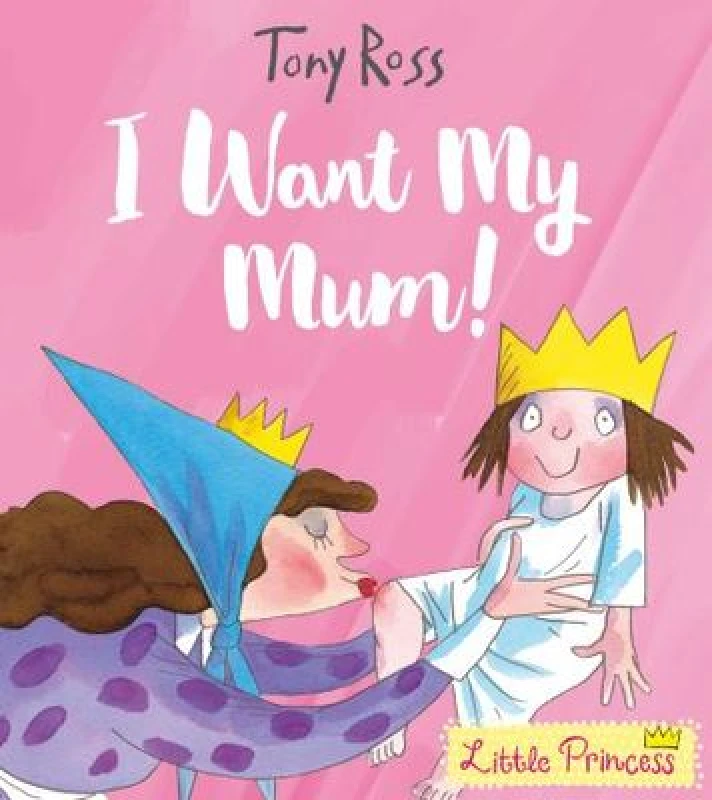 Image of Tony Ross I Want My Mum! Book Multi unisex