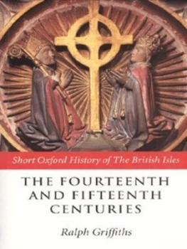 Image of The Fourteenth and Fifteenth Centuries by Ralph Griffiths Paperback