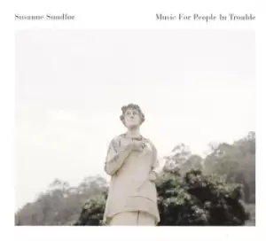 Image of Music for People in Trouble by Susanne Sundfor CD Album