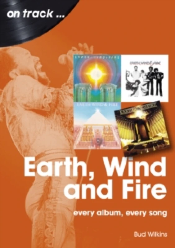 Image of Earth, Wind and Fire On Track : Every Album, Every Song Paperback / softback