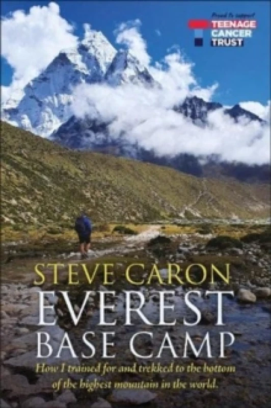 Image of Everest Base Camp : How I trained for and trekked to the bottom of the highest mountain in the world. Paperback / softback