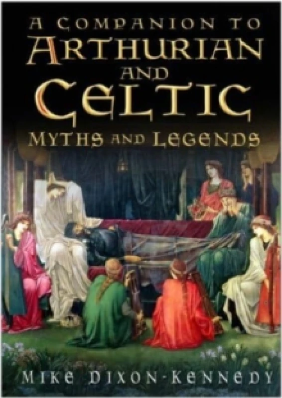 Image of The Companion to Arthurian and Celtic Myths and Legends Paperback / softback