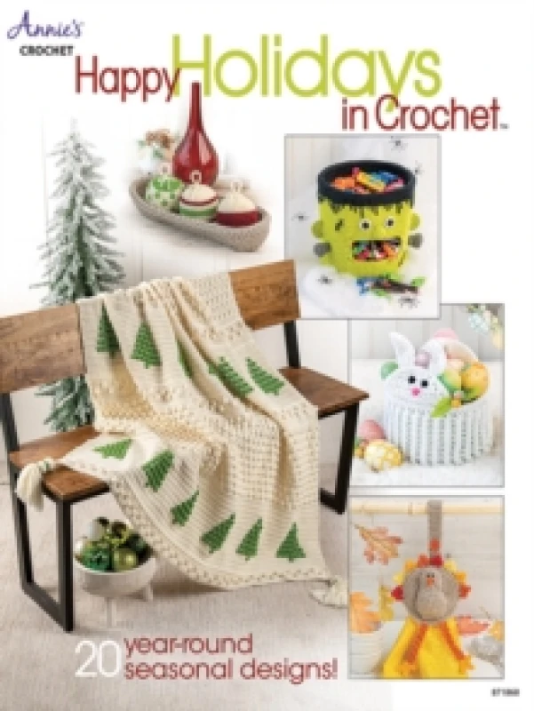 Image of Happy Holidays in Crochet : 20 Year-Round Seasonal Designs Paperback / softback