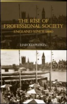 Image of The Rise of Professional Society by Professor Harold Perkin Paperback