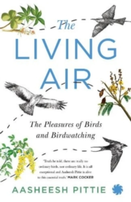 Image of The Living Air : The Pleasures of Birds and Birdwatching Paperback / softback
